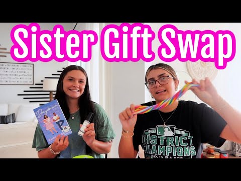 Sister Gift Swap With A Twist! Emma and Ellie