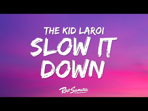 The Kid LAROI, Quavo - SLOW IT DOWN (Lyrics)