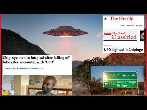 UFOs in Zimbabwe Uncovered: Sightings Spark Anxiety in Chipinge (2021)