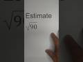 Estimating Square Roots