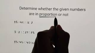 Determine whether given fractions are in proportion or not | Ratio and proportion