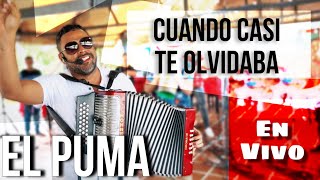 Cuando casi te olvidaba (Cover) - Sesión “EL PUMA 💯 % en vivo