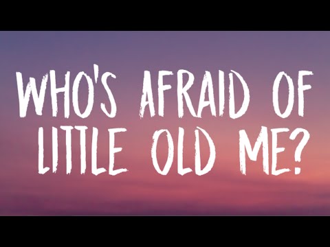 Taylor Swift - Who’s Afraid of Little Old Me? (Lyrics)