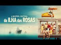 Ilha das Rosas: Story and Themes