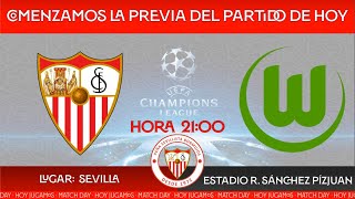 5º RONDA CHAMPIONS.  SEVILLA FC - WOLFSBURGO