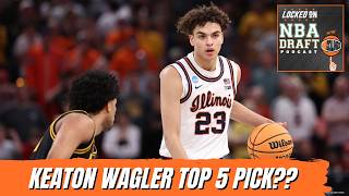 BREAKOUT: Illinois Star Keaton Wagler's EMERGENCE as a Potential TOP FIVE PICK!