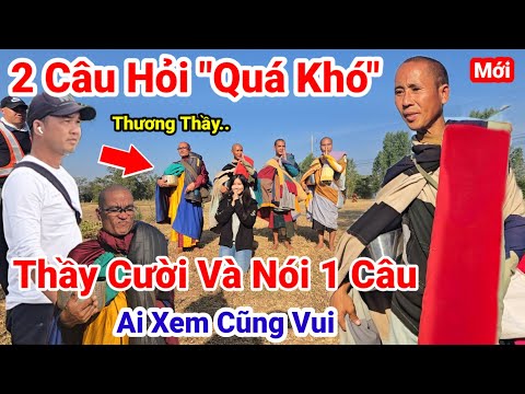 Ui..Trời...2 Câu Hỏi "Quá Khó" Thầy Minh Tuệ Cười Trả Lời Đứng Hình.Sư Phúc Giác Cùng Thầy Minh Tuệ