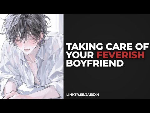 Spicy! Taking Care of Your Sick Boyfriend [Heated Kisses] [Reverse Comfort] ASMR