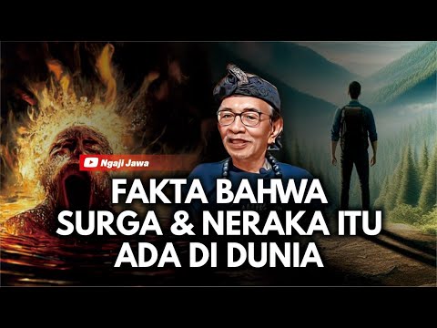 FAKTA BAHWA SURGA & NERAKA ADA DI DUNIA