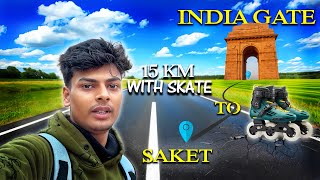 Saket To India Gate 🇮🇳⛩️ (Explore🛣️ 🛼) By Skates 🛼😘 #indiagate #newdelhi #vlogs #skating #vlog