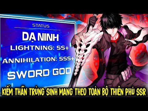 Full Trọn Bộ | Kiếm Thần Trùng Sinh Mang Theo Toàn Bộ Thiên Phú SSR | Review Truyện Tranh