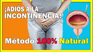 ¡Adiós a la incontinencia! Urólogos revelan este método 100% natural