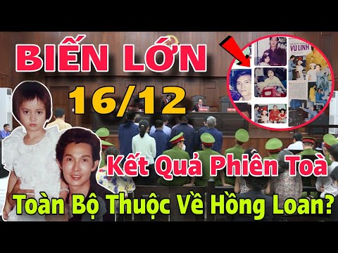 Biển Lớn Kết Quả Phiên Toà Ngày 16/2 Của Hồng Loan Và Em Gái Cố Nghệ Sĩ Ưu Tú Vũ Linh Qua Góc Nhìn