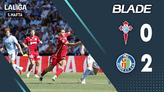 Celta Vigo - Getafe (0-2) - Maç Özeti - LaLiga 2025/26