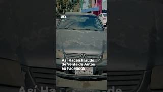 Fraude de venta de autos en Facebook: Encuentran a ladrones, policía no hace nada - N+ #shorts