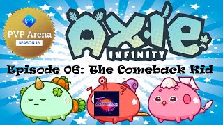 Axie Infinity Arena: Road To Ranked Episode 06: The Comeback Kid