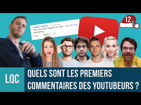 LQC - Quels sont les 1er commentaires des YouTubeurs ?
