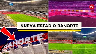 BELLISIMA! ¡TODO LISTO RE Inauguración! OBRAS NUEVA Estadio Banorte! LED Lighting, Audio,New Signage
