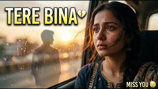 Tere Bina Rehna Mushkil 💔 | Punjabi Sad Song 2026 (Heart Touching Love Story 😢)