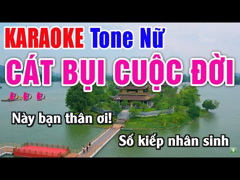CÁT BỤI CUỘC ĐỜI Karaoke Tone Nữ Beat Hay – Nhạc Sống Thanh Ngân