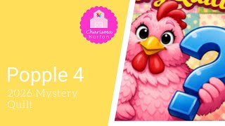 Popple 2026 Mystery Quilt ~ Week 4