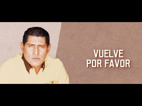 Pancho Barraza - Vuelve Por Favor (Letra Oficial)