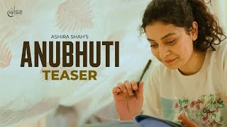 ANUBHUTI (TEASER) ASHIRA SHAH