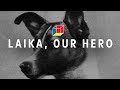 Laika and the Sputnik-2 Mission