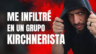 Me INFILTRÉ en un grupo de OPERACIONES KIRCHNERISTA