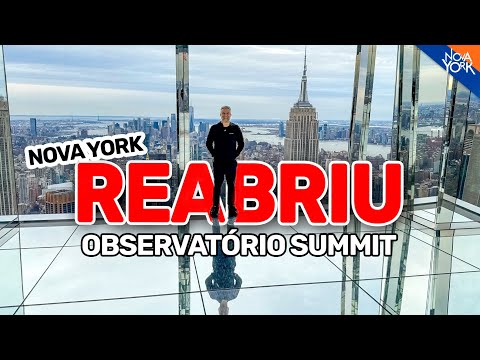 Tudo sobre a reabertura do OBSERVATÓRIO SUMMIT em Nova York