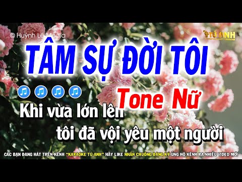 Karaoke Tâm Sự Đời Tôi | Tone Nữ | Dễ Hát | Beat Hay | Tú Anh