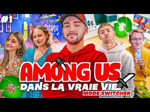 AMONG US IRL MODE SWITCHER #1 ! (ft. Michou, Kaatsup)