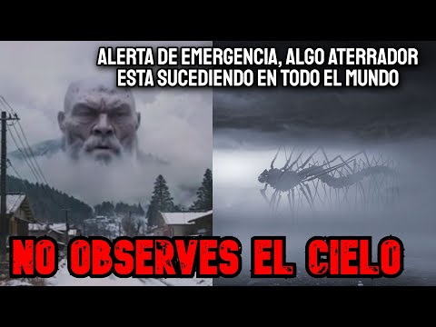 Alerta de Emergencia, No Mires Al Cielo Bajo Ninguna Circunstancia - Creepypasta