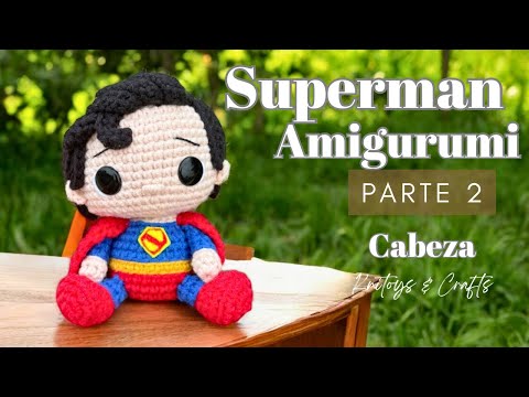 SUPERMAN amigurumi a crochet - Parte 2 Cabeza