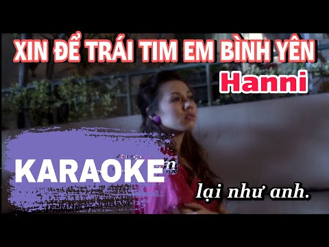 Hanni – Xin Để Trái Tim Em Bình Yên [Karaoke] (Beat Có Bè)