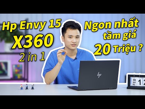 (VIETNAMESE) Bất ngờ trước Laptop 2 trong 1 ngon nhất phân khúc 20 triệu- HP Envy 15 x360 #LaptopAZ