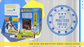 Best Practices for the PetTest Genteel