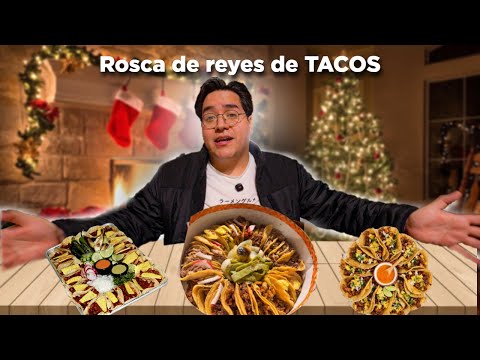 La MEJOR ROSCA DE REYES de todas! La rosca de Reyes de tacos.