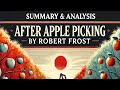 Understanding 'After Apple Picking' by Robert Frost