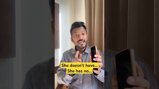 Doesn’t have and has no confusion in spoken English