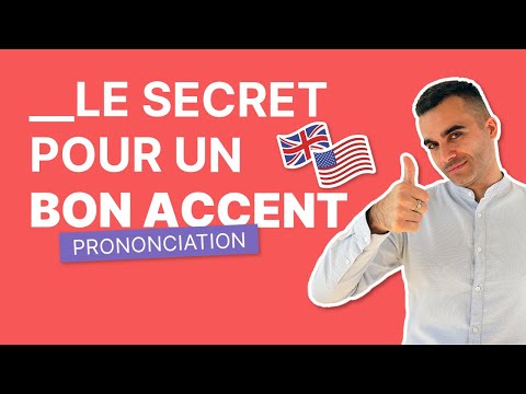 Le Secret le Mieux Gardé Pour Prononcer l'Anglais Facilement