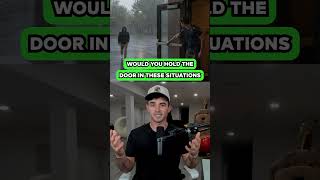 Would You Hold The Door In These Situations?