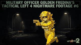 MILITARY OFFICER GOLDEN FREDINA'S TACTICAL LEFT 4 NIGHTMARE FOOTAGE #6 Gameplay