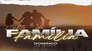 CULTO DA FAMÍLIA 14-09-2025