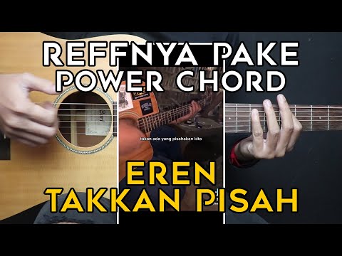 (TUTORIAL GITAR) TAKKAN PISAH - EREN | LENGKAP DENGAN POWER CHORD