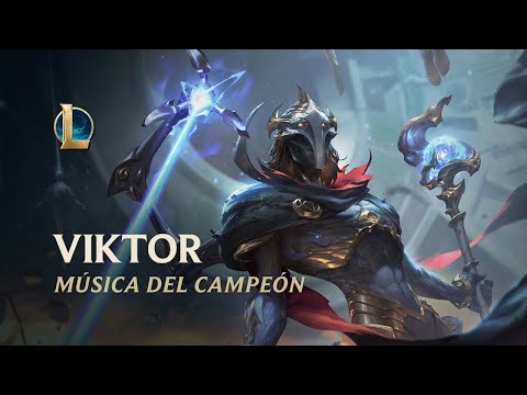 Viktor, el Heraldo de lo Arcano | Música del campeón - League of Legends