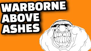 Why I will NOT Be Playing Warborne Above Ashes