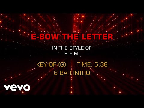 R.E.M. – E-Bow The Letter (Karaoke)