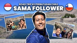EP 6 : Gila! Aku Nekat ke Perbatasan Chile Bareng Subscriber! 🇨🇱🇮🇩