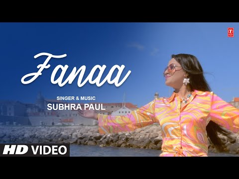 Subhra Paul "Fanaa" Kunwar Juneja | Latest Video Song 2023 | T-Series Pop Chartbusters